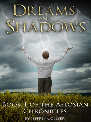 cover image of Dreams and Shadows (Book 1 of the Aylosian Chronicles)